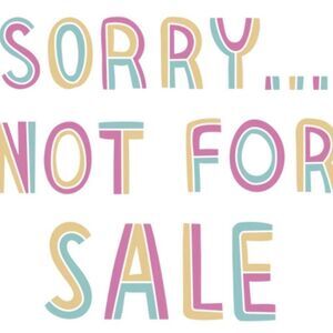 Sorry, not for sale